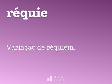 requiem  Dicionário Infopédia da Língua Portuguesa