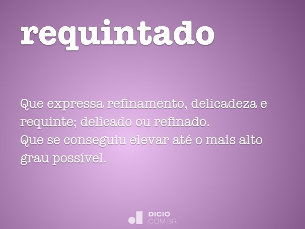 requinta  Dicionário Infopédia da Língua Portuguesa
