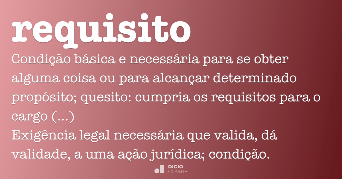 Requisito - Dicio, Dicionário Online de Português