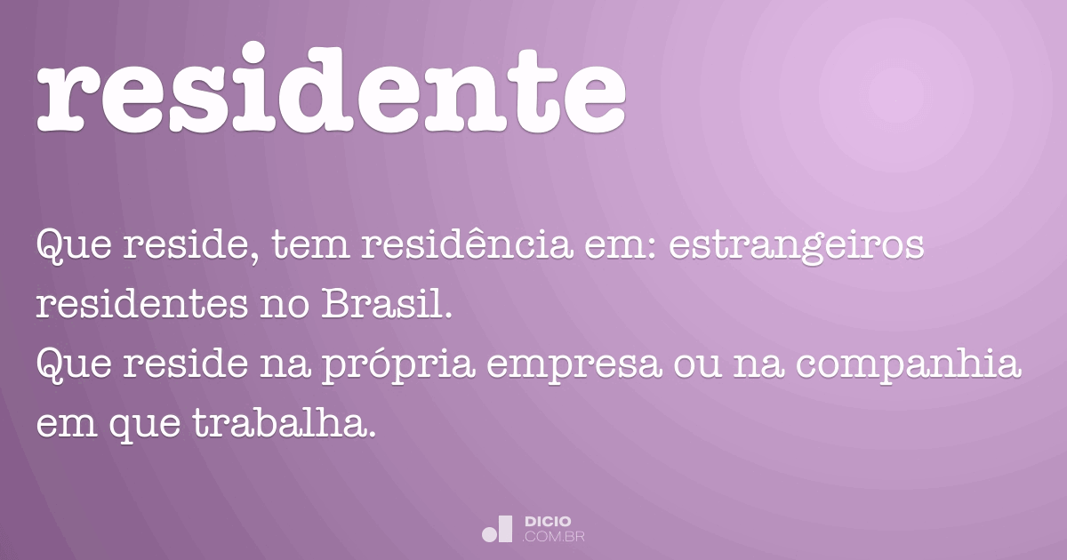 Residente - Dicio, Dicionário Online de Português