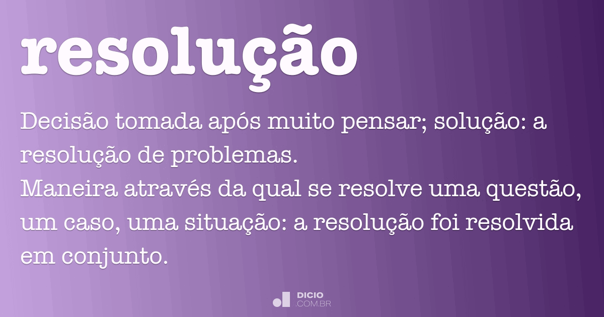 Resolução - Dicio, Dicionário Online de Português