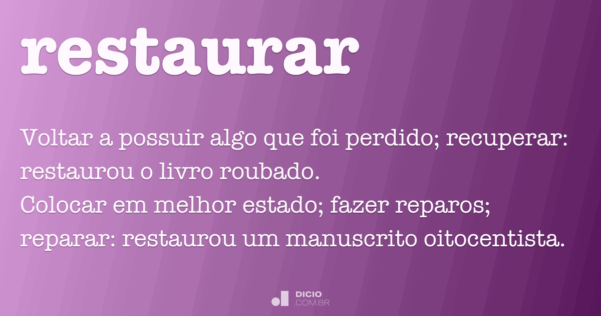 O que é o significado de restaurar?