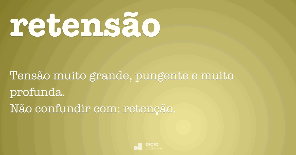 Retenção - Dicio, Dicionário Online de Português