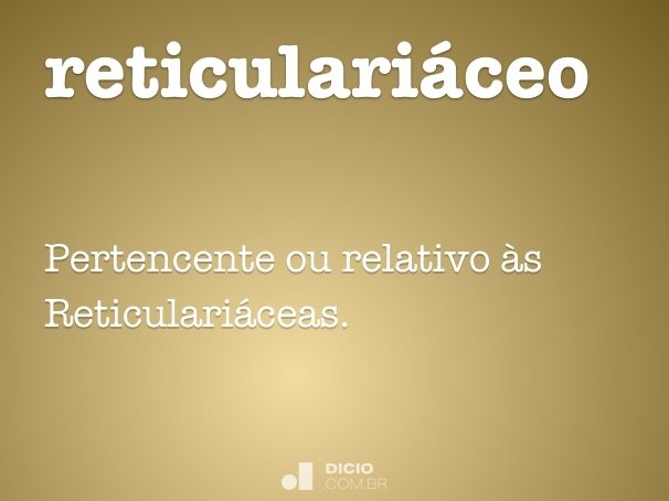 reticulariáceo