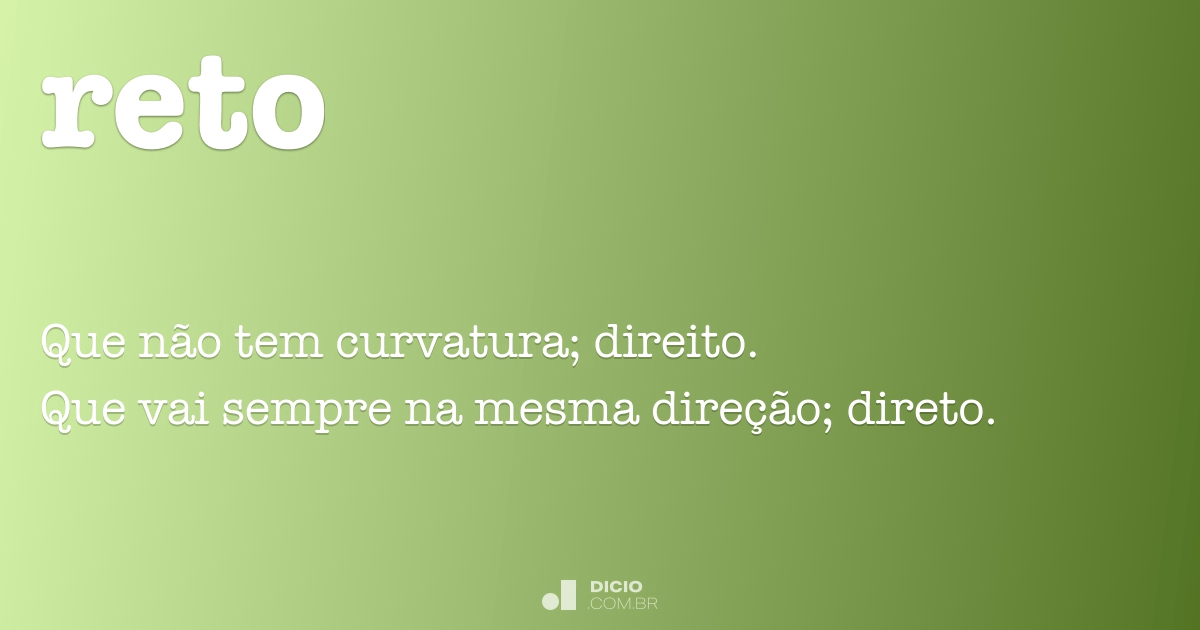 Reto - Dicio,
Dicionário Online de Português