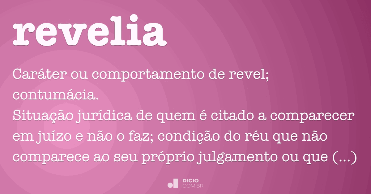 SIGNIFICADO DE REVELIA 