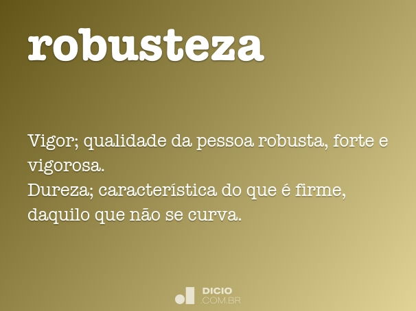 Robusto - Dicio, Dicionário Online de Português