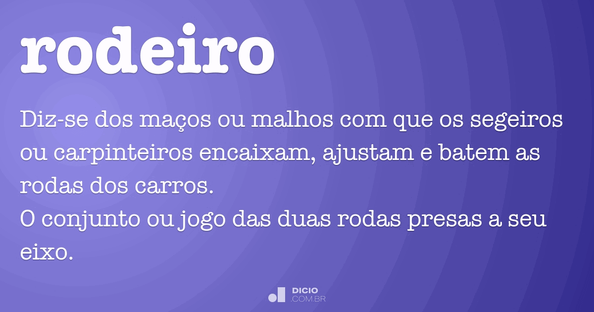 Rodeiro Dicio, Dicionário Online de Português