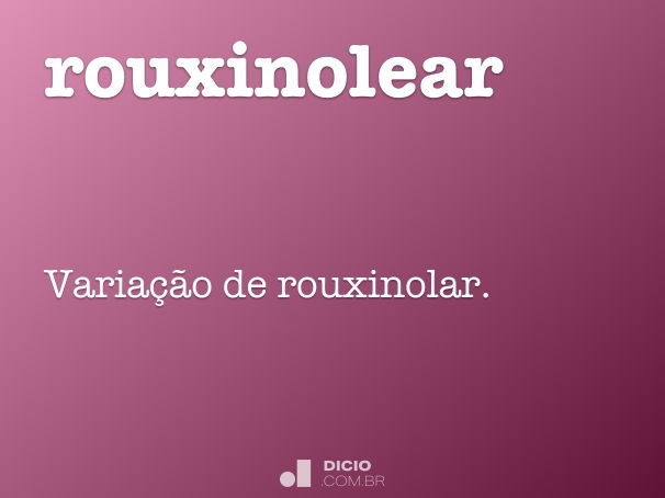 rouxinolear