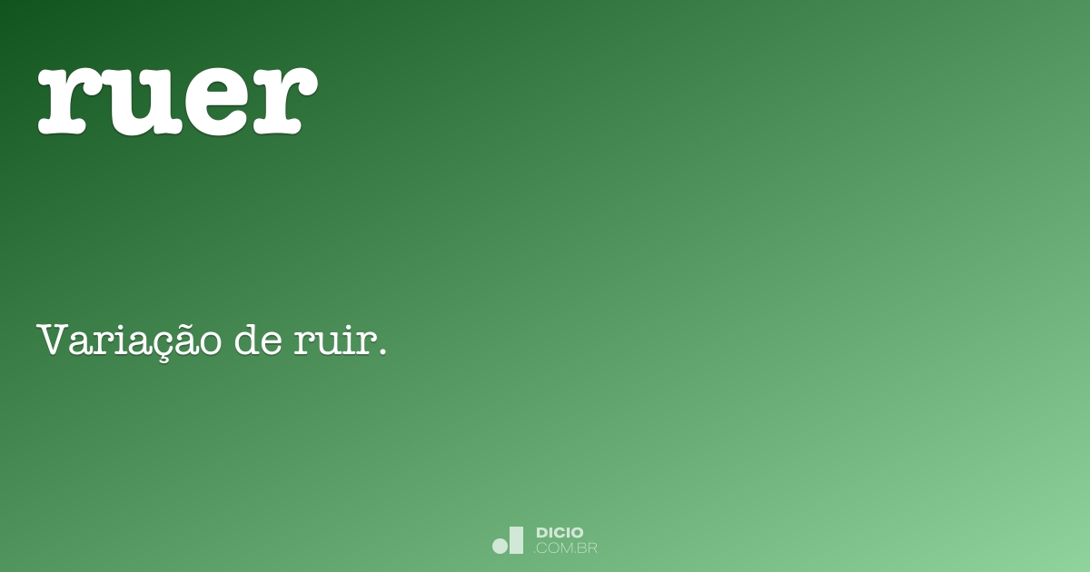 Ruer - Dicio, Dicionário Online de Português