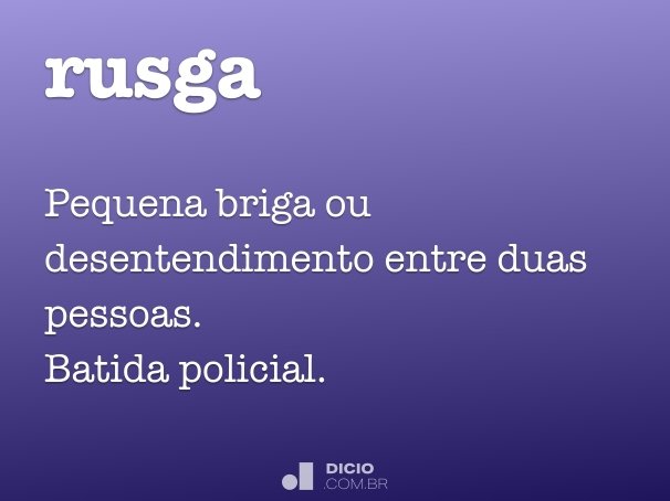 Rusga - Dicio, Dicionário Online de Português
