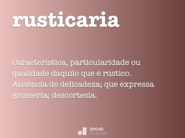 rusticaria