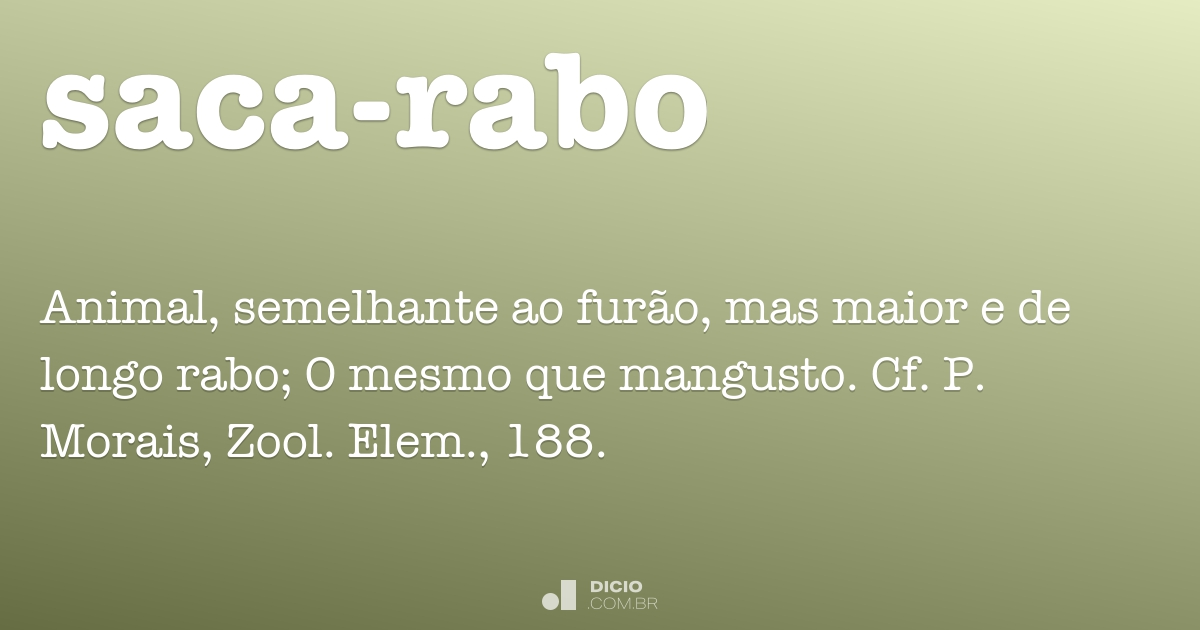 Saca-rabo - Dicio, Dicionário Online de Português
