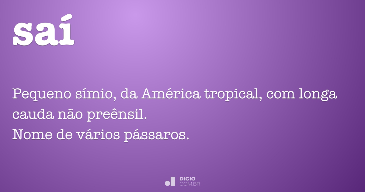 Saiam Saí - Dicio, Dicionário Online de Português