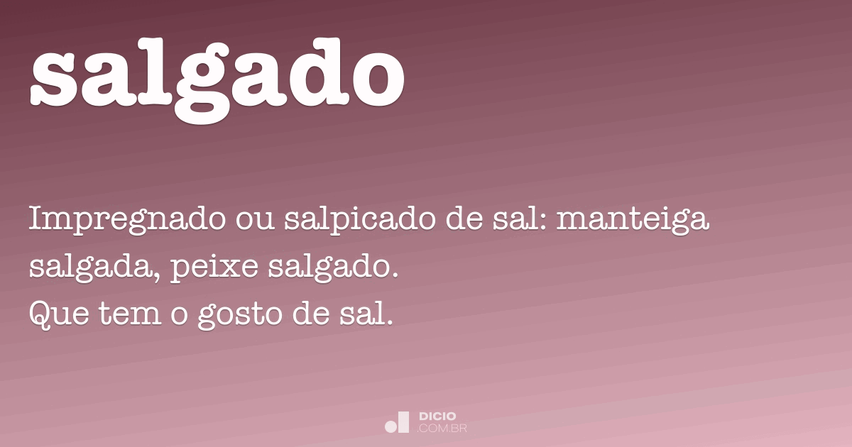 Salgado - Dicio, Dicionário Online de Português