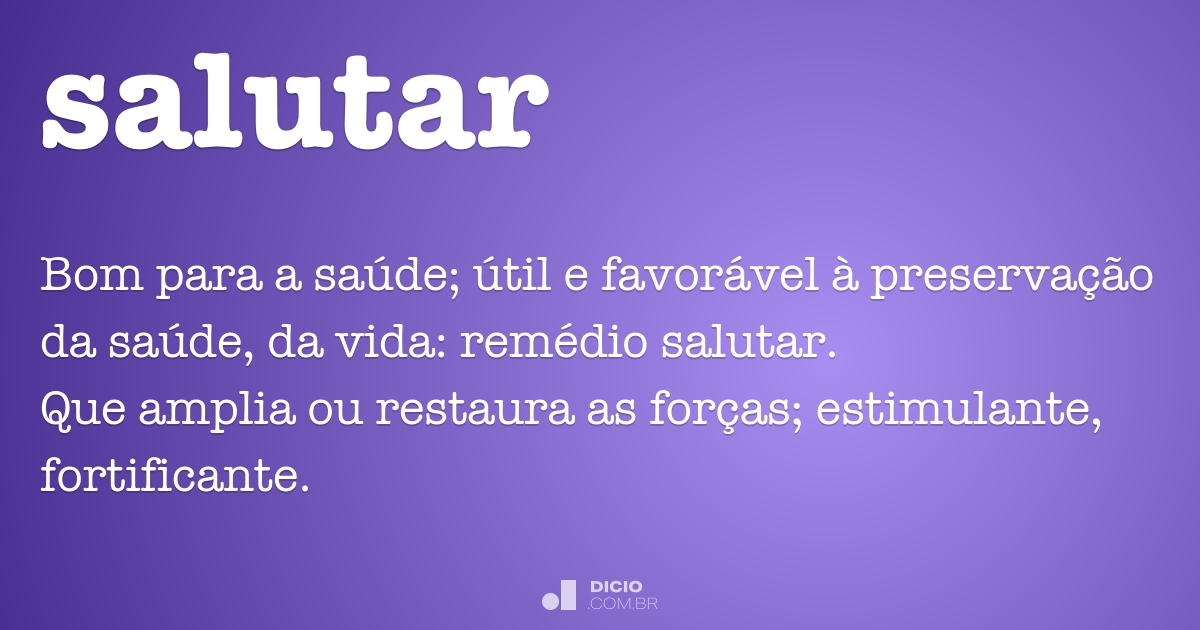Significado Da Palavra Salutar - RETOEDU