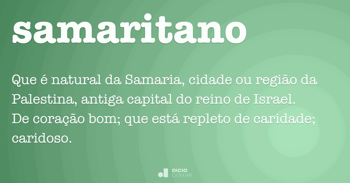 Samaritano - Dicio, Dicionário Online de Português