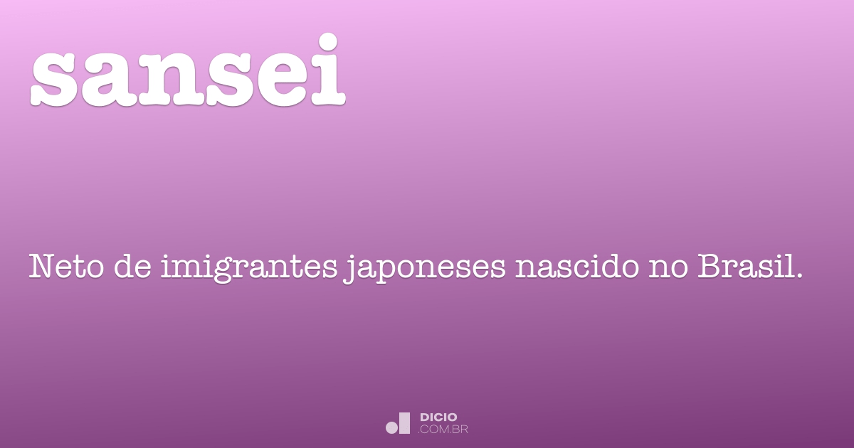 O que quer dizer sansei em português?