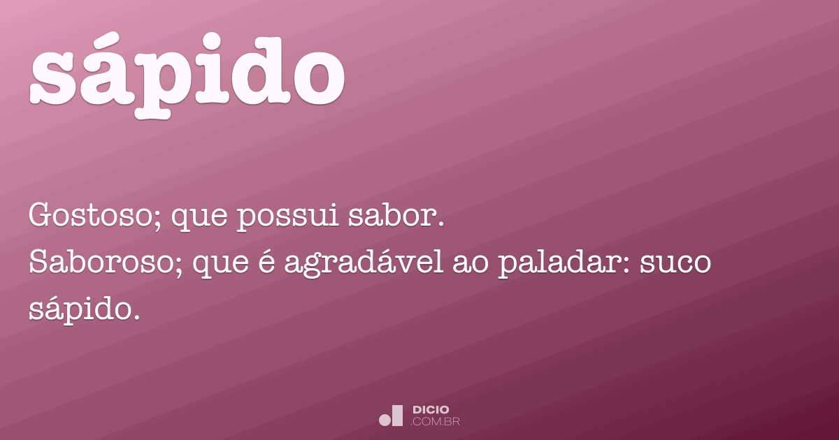 Sápido - Dicio, Dicionário Online de Português