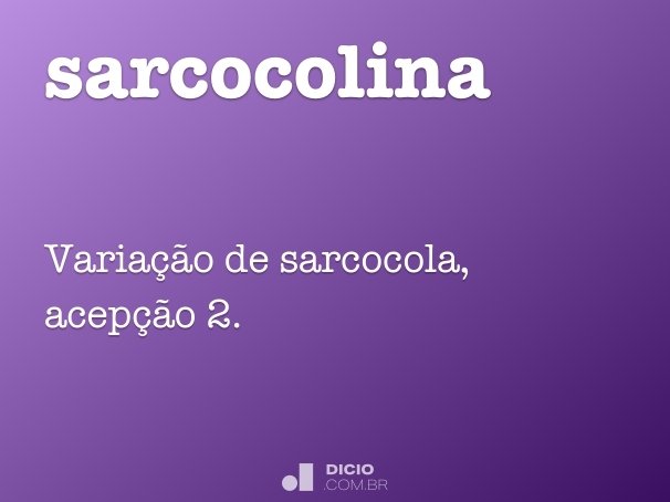 sarcocolina