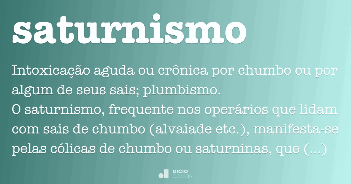 Saturnismo Dicionário Online de Português