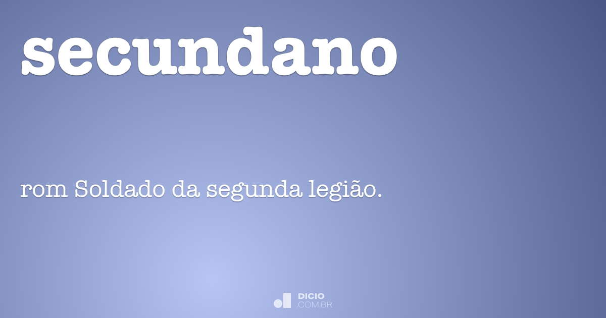 Secundano - Dicio, Dicionário Online de Português