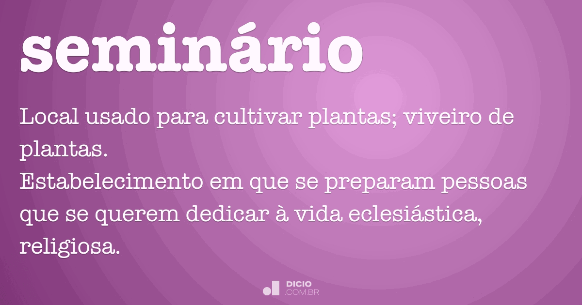 Seminário Dicio, Dicionário Online de Português Seminário Dicio, Dicionário Online de Português