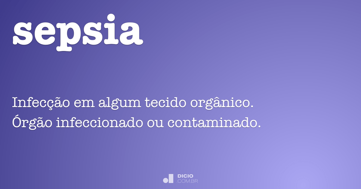 Sepsia - Dicio, Dicionário Online de Português