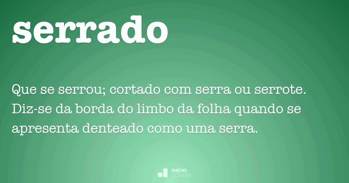 Serrado Dicio, Dicionário Online de Português Serrado Dicio, Dicionário Online de Português