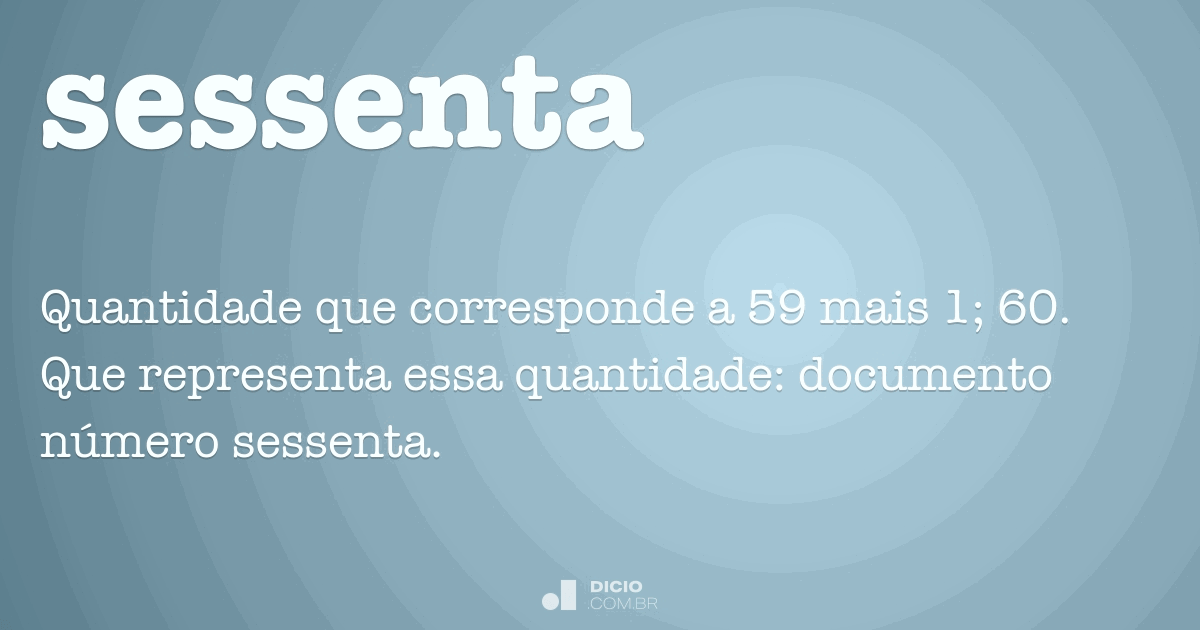 Sessenta - Dicio, Dicionário Online de Português