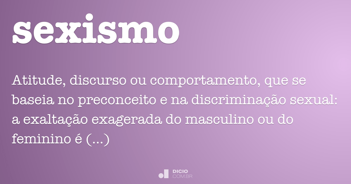 Sexismo Dicio Dicionário Online De Português