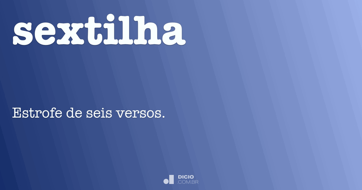 Sextilha Dicio Dicionário Online De Português 