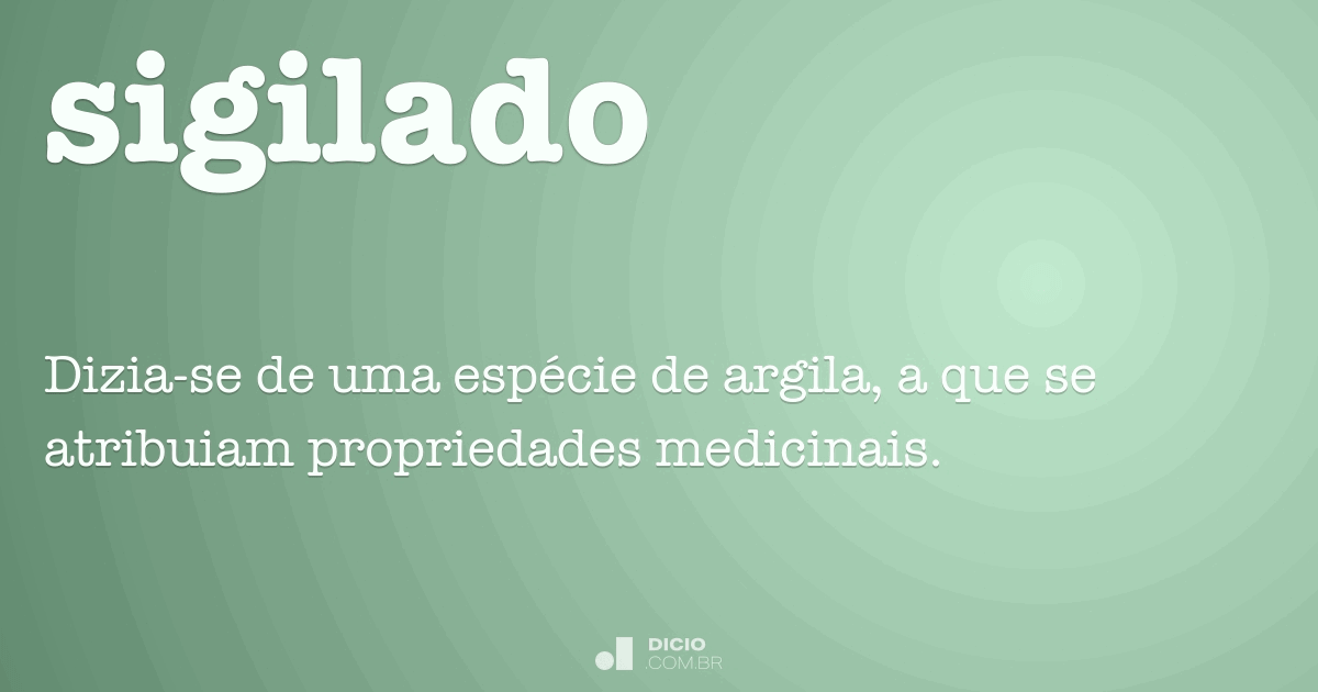 Sigilado - Dicio, Dicionário Online de Português
