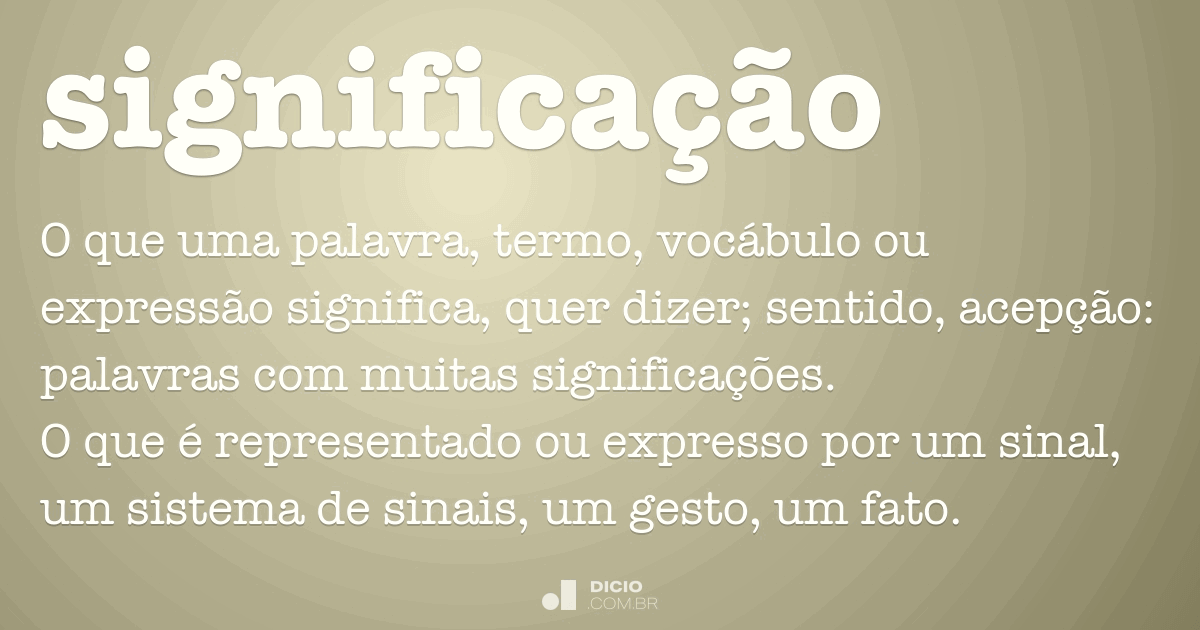 Significação - Dicio, Dicionário Online de Português