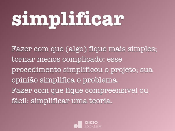 Simplificar - Dicio, Dicionário Online de Português