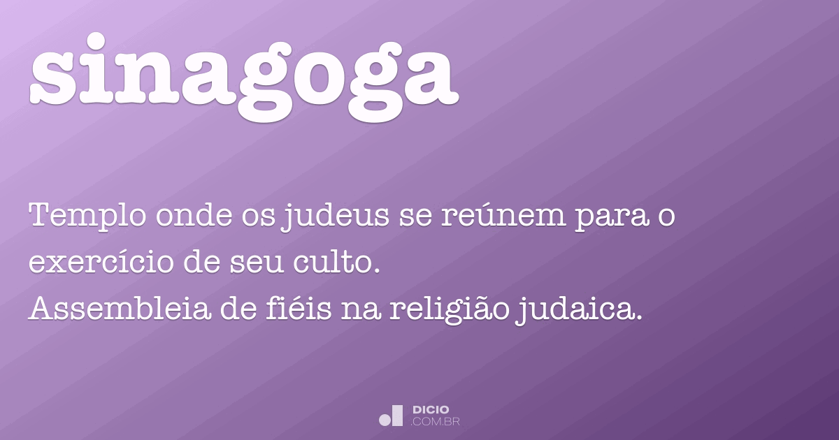 Qual é o significado de Sinagoga em Hebraico? (Uma interpretação