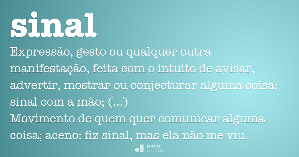 Sinal - Dicio, Dicionário Online de Português
