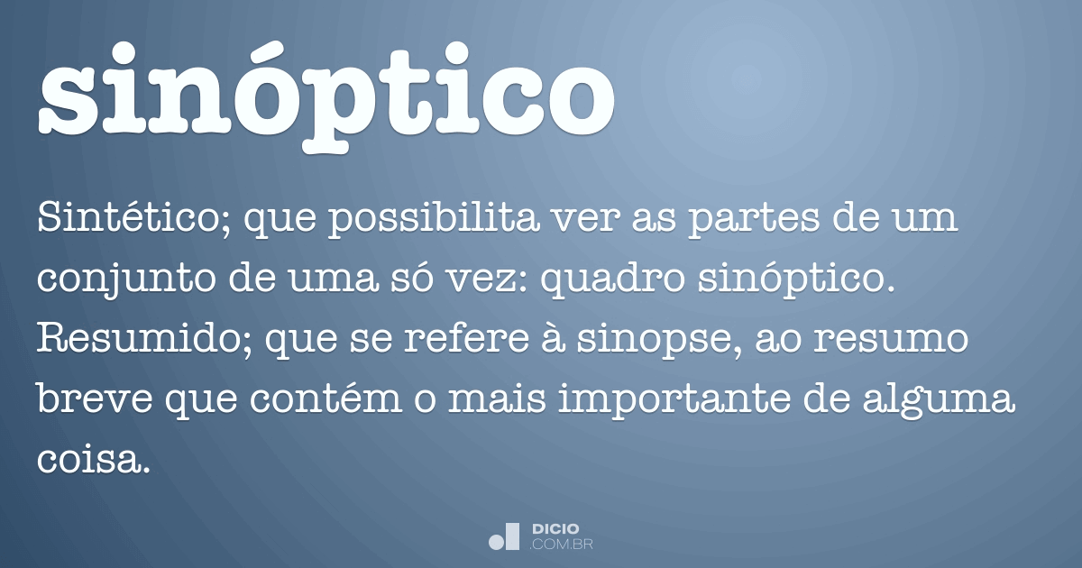 Sinóptico - Dicio, Dicionário Online de Português