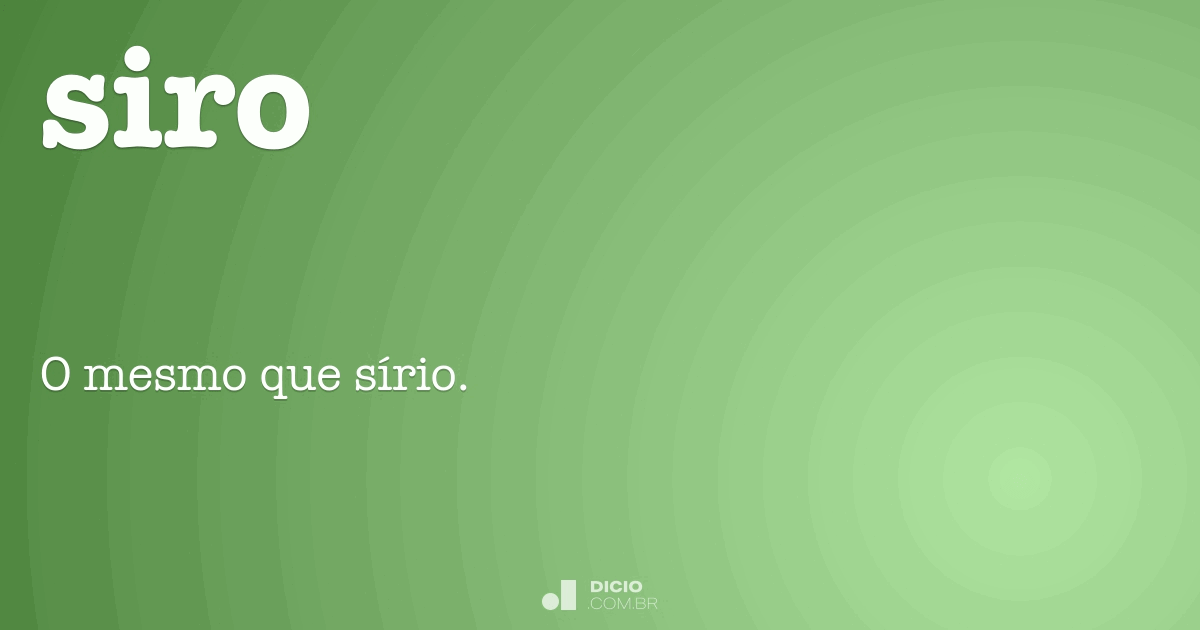 Siro Dicio Dicion rio Online de Portugu s