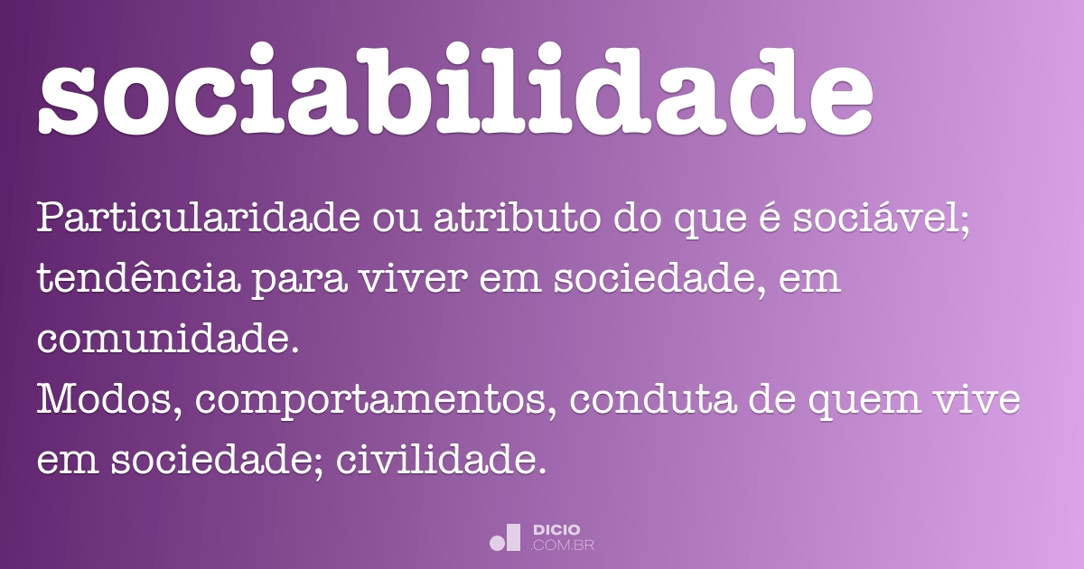 Sociabilidade - Dicio, Dicionário Online de Português