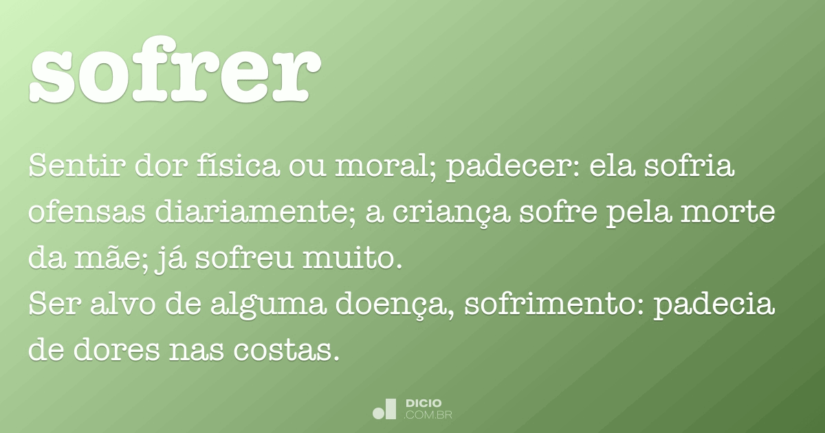 Sofrer - Dicio, Dicionário Online de Português