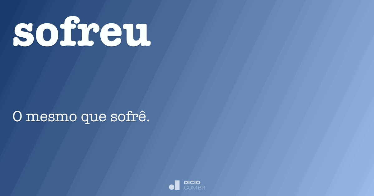 Sofrer - Dicio, Dicionário Online de Português