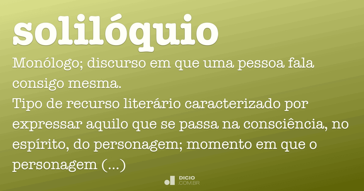 Solilóquio - Dicionário Online de Português