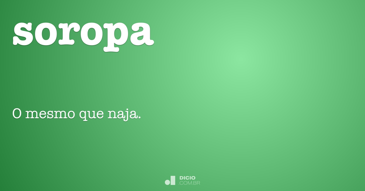 Soropa - Dicio, Dicionário Online de Português