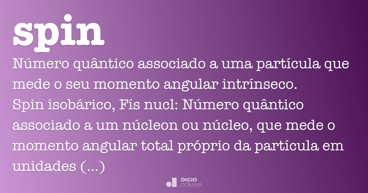 spin  Tradução de spin no Dicionário Infopédia de Inglês - Português