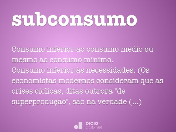 Subconsumo - Dicio, Dicionário Online de Português