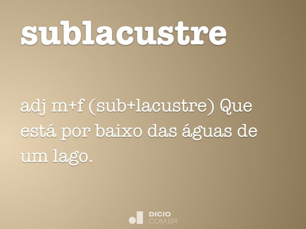 Sublacustre - Dicio, Dicionário Online de Português