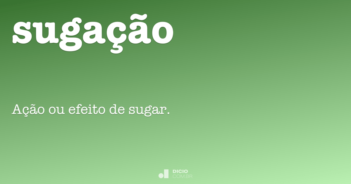 Sugar - Dicio, Dicionário Online de Português