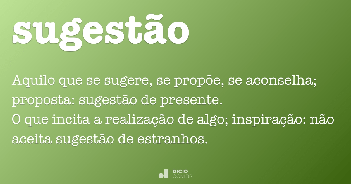 Sugestão - Dicionário Online de Português