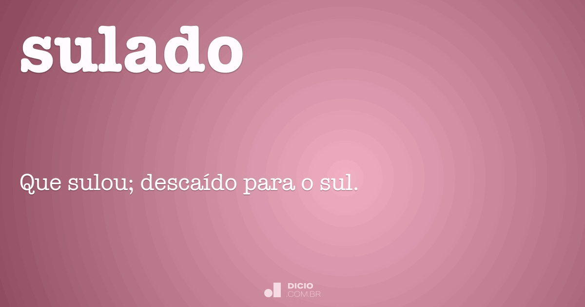 Sulado - Dicio, Dicionário Online de Português